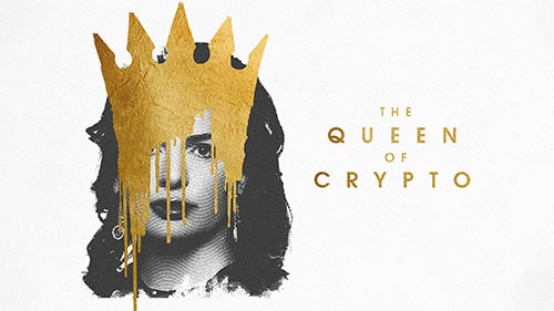 The Queen of Crypto: Visionary, Victim or Villain?